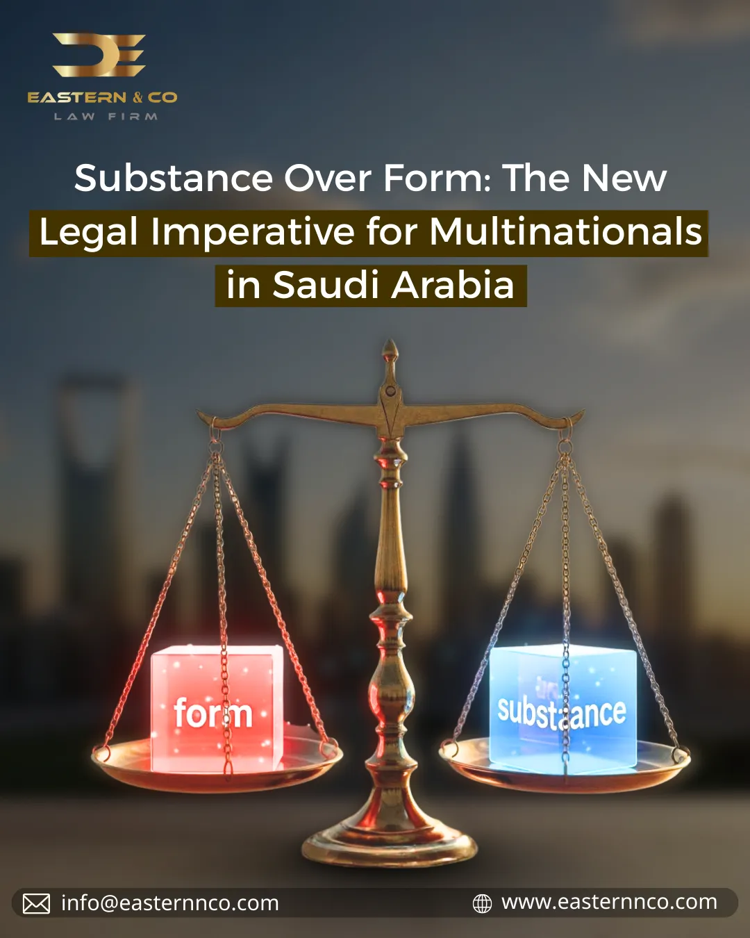 Substance Over Form: The New Legal Imperative for Multinationals in Saudi Arabia